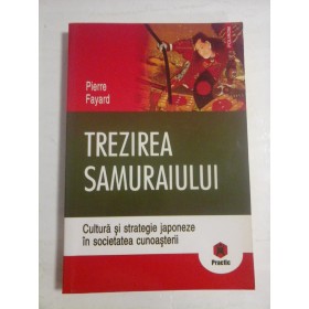 TREZIREA SAMURAIULUI - PIERRE FAYARD